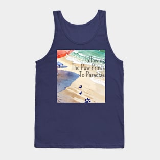 Beach vibes, summer vibes, graduation day, Graduation 2024, class of 2024, birthday gift, School's out, Father's day, Following the Paw Prints to Paradise! gifts for grads! Tank Top